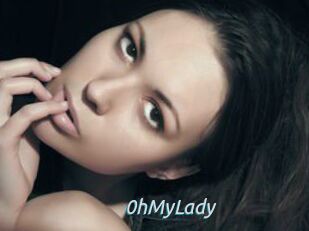 0hMyLady