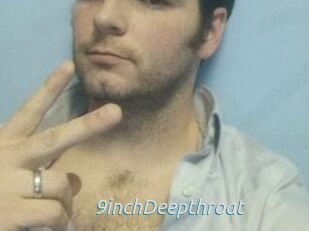 9inchDeepthroat