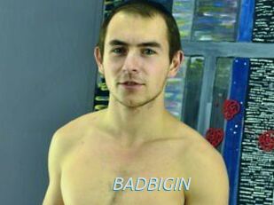 BADBIGIN