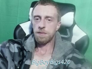 BigBoyBigs420
