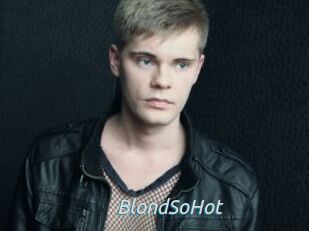 BlondSoHot