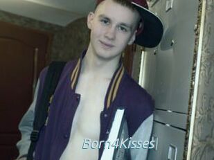 Born4Kisses