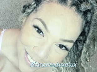 Biancaseduxalux