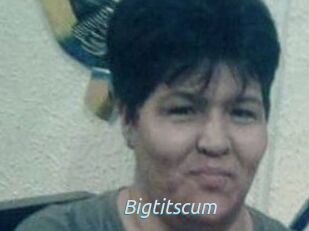 Bigtitscum