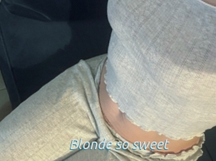 Blonde_so_sweet