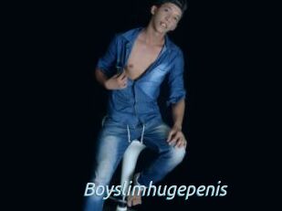 Boyslimhugepenis