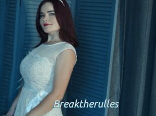 Breaktherulles