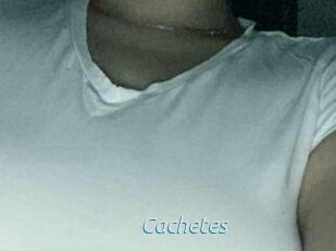Cachetes