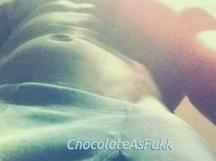 ChocolateAsFukk