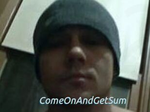 ComeOnAndGetSum