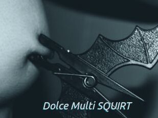 Dolce_Multi_SQUIRT