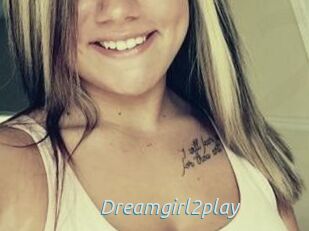 Dreamgirl2play