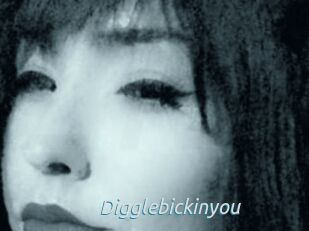 Digglebickinyou