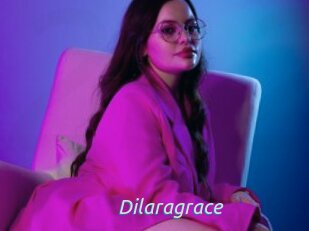 Dilaragrace