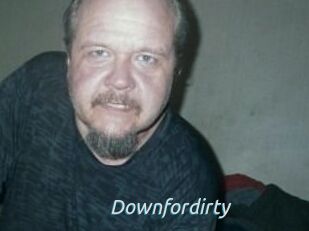 Downfordirty