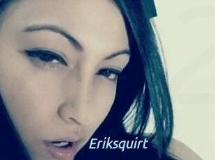 Eriksquirt