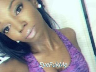 EyeFukMe