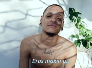 Eros_maximun