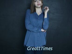 GreattTimes