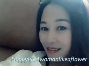 HappylifeAwomanlikeaflower