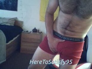 HereToSatisfy95