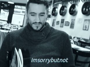 Imsorrybutnot