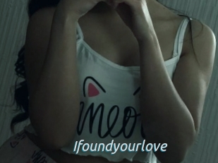 Ifoundyourlove