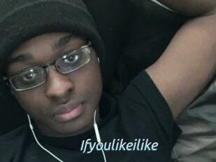 Ifyoulikeilike