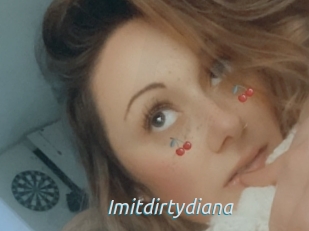 Imitdirtydiana