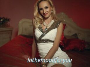 Inthemoodforyou