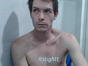 Itstightt