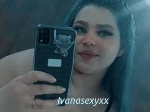 Ivanasexyxx