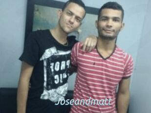 Joseandmatt