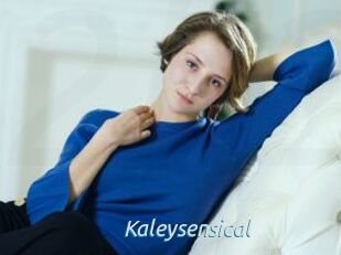 Kaleysensical