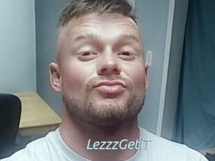 LezzzGetiT