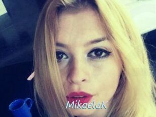 MikaelaK