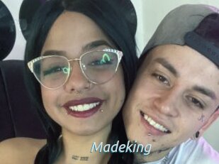Madeking