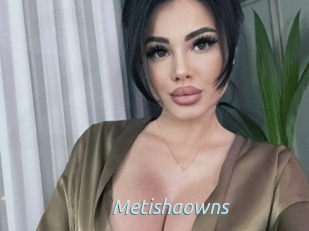 Metishaowns