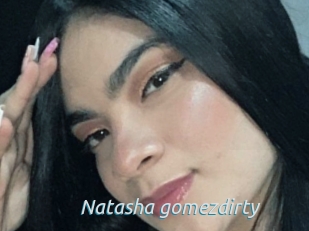 Natasha_gomezdirty