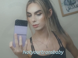 Notyourtransbaby