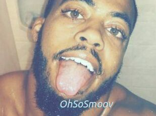 OhSoSmoov