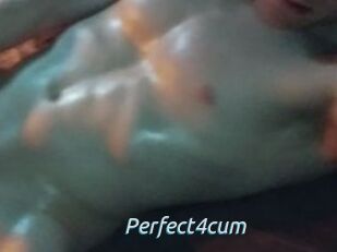Perfect4cum