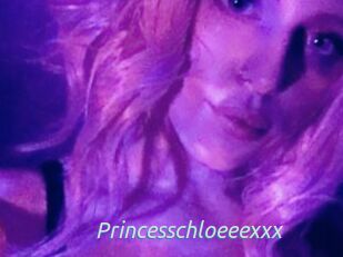 Princesschloeeexxx