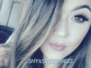 SHYxSWEETNESS
