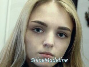 ShineMadeline