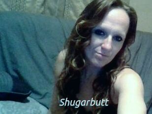 Shugarbutt