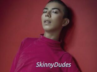 SkinnyDudes