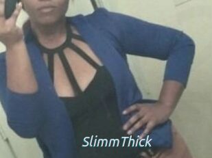SlimmThick