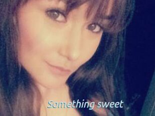 Something_sweet