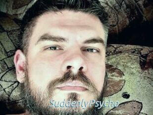 SuddenlyPsycho